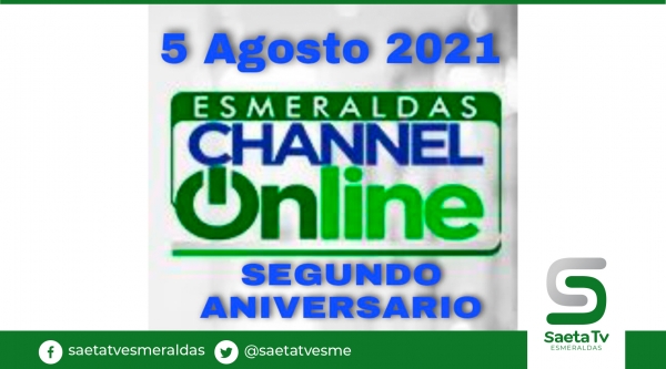 Segundo aniversario de Esmeraldas Channel on line