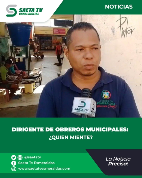 DIRIGENTE DE OBREROS MUNICIPALES: ¿QUIEN MIENTE?