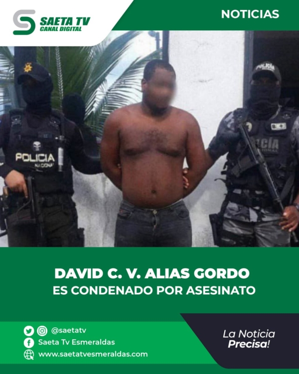 DAVID C. V. ALIAS GORDO ES CONDENADO POR ASESINATO