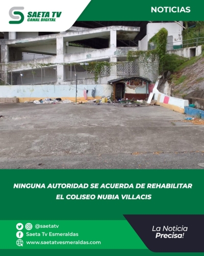 NINGUNA AUTORIDAD SE ACUERDA DE REHABILITAR EL COLISEO NUBIA VILLACIS