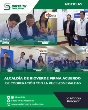 ALCALDÍA DE RIOVERDE FIRMA ACUERDO DE COOPERACIÓN CON LA PUCE