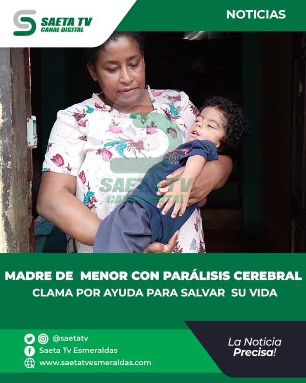 MADRE DE MENOR CON PARÁLISIS CEREBRAL CLAMA POR AYUDA PARA SALVAR SU VIDA