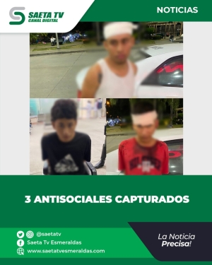 3 ANTISOCIALES CAPTURADOS