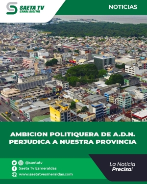 AMBICION POLITIQUERA DE A.D.N. PERJUDICA A NUESTRA PROVINCIA