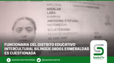 Funcionaria del Distrito Educativo Intercultural Bilingüe 08d01 Esmeraldas cuestionada