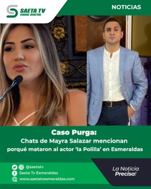 Caso Purga: Chats de Mayra Salazar mencionan porqué mataron al actor ‘la Polilla’ en Esmeraldas